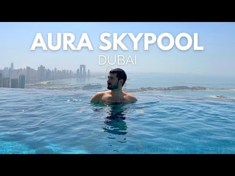 World’s Highest 360º Infinity Pool | Aura Sky Pool Dubai